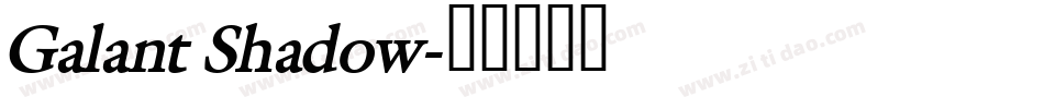 Galant Shadow字体转换